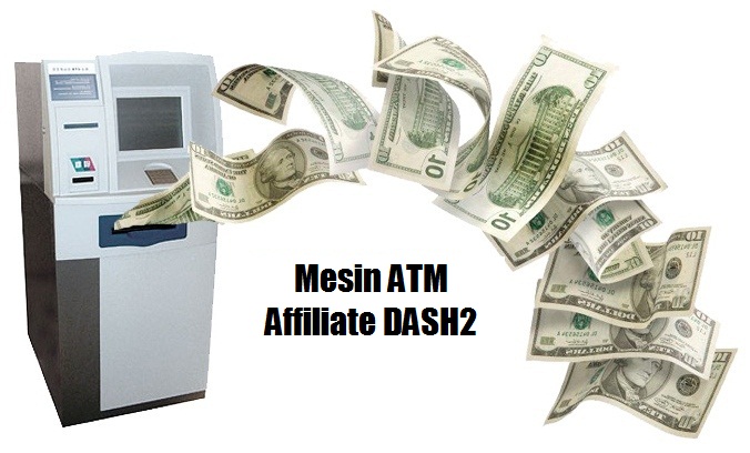 Mesin ATM Affiliate DASH2