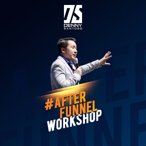 Workshop After Funnel Denny Santoso 2019