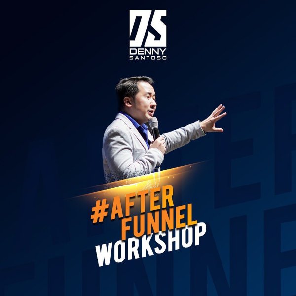 Workshop After Funnel Denny Santoso 2019
